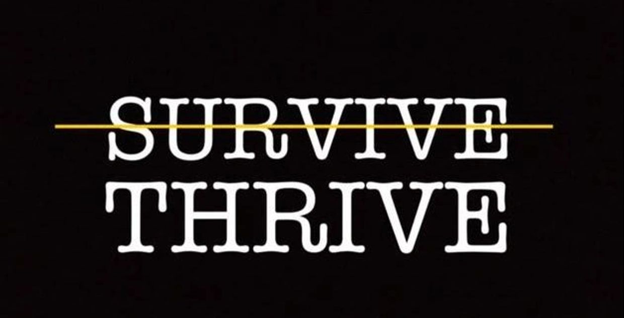 survive, thrive