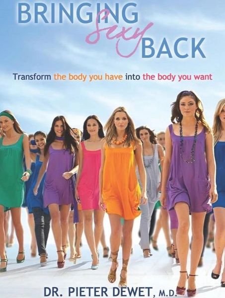 Bringing Sexy Back: Transform the Body You Have into the Body You Want