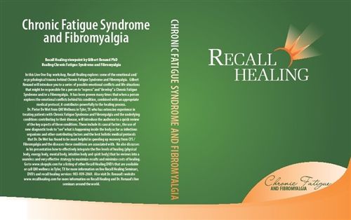RECALL HEALING: CHRONIC FATIGUE SYNDROME AND FIBROMYALGIA