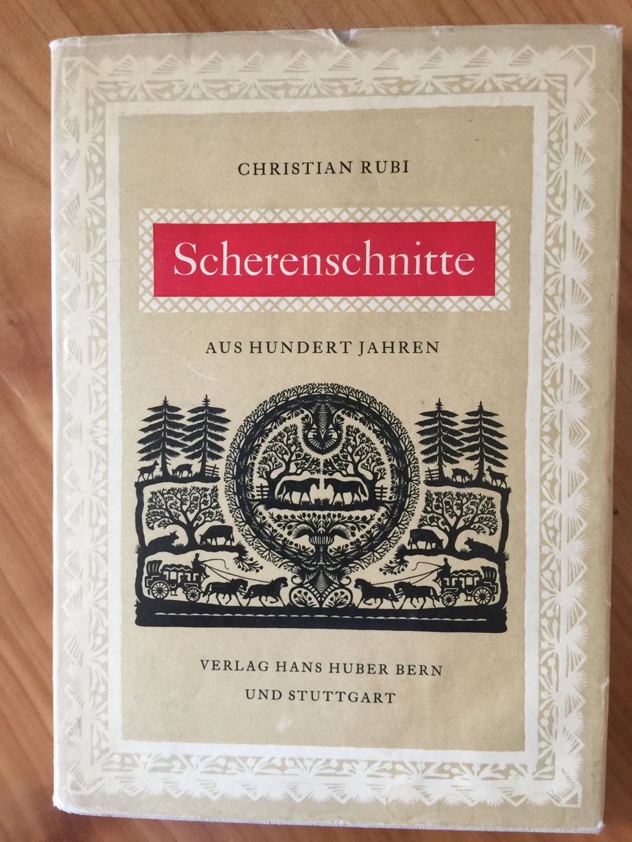 Scherenschnitte aus Hundert Jahren, Christian Rubi
