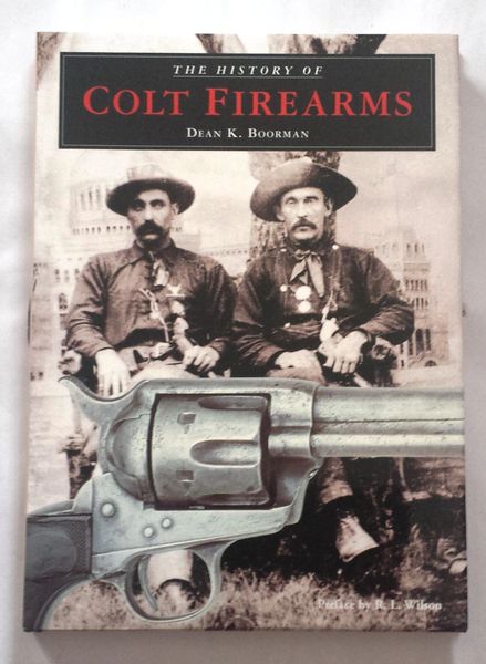 The History of Colt Firearms 2001 Hardcover with dust Jacket - SIGNED COPY