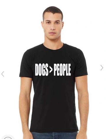 DOGS GREATER THAN PEOPLE [MENS]