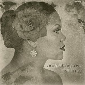 Anissa Hargrove Music CD Still I Rise and More