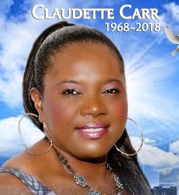 S.I.P Claudette Carr (2018) We will continue to keep Your memory alive