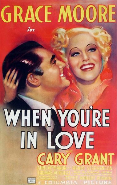 When You're in Love (1937) - Grace Moore, Cary Grant, Aline MacMahanon, Thomas Mitchell