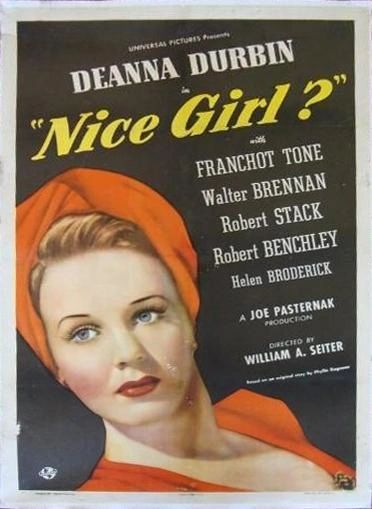 Nice Girl? (1941) Deanna Durbin, Robert Stack, Franchot Tone, Walter Brennan, Robert Benchley, Helen Broderick