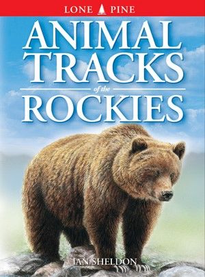 Book - Animal Tracks of the Rockies by Ian Sheldon