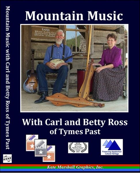 A DVD - Mountain Music with Carl & Betty Ross of Tymes Past