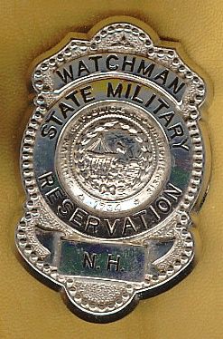 NEW HAMPSHIRE STATE MILITARY RESERVATION WATCHMAN'S BADGE - OBSOLETE