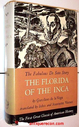 THE FLORIDA OF THE INCA - DE LA VEGA - VARNER 1951