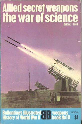ALLIED SECRET WEAPONS - BALLANTINE'S WEAPONS BOOK 19 - FORD