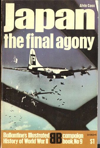 JAPAN, THE FINAL AGONY - BALLENTINE'S CAMPAIGN BOOK 9 - COOX