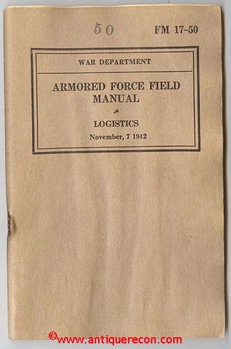 WW II US ARMY FM 17-50 ARMORED FORCE FIELD MANUAL - LOGISTICS 1942
