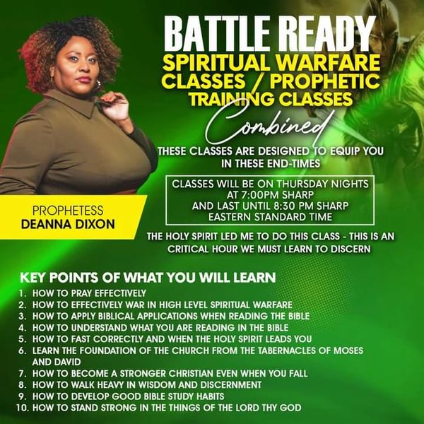 BATTLE READY PHASE 2 - SPIRITUAL WARFARE /PROPHETIC TRAINING CLASSES 4 WEEK TRAINING CONTINUING - THESE CLASSES WILL BE POWERFUL STARTING FEBRUARY 7, 2023 ENDING MARCH 2, 2023