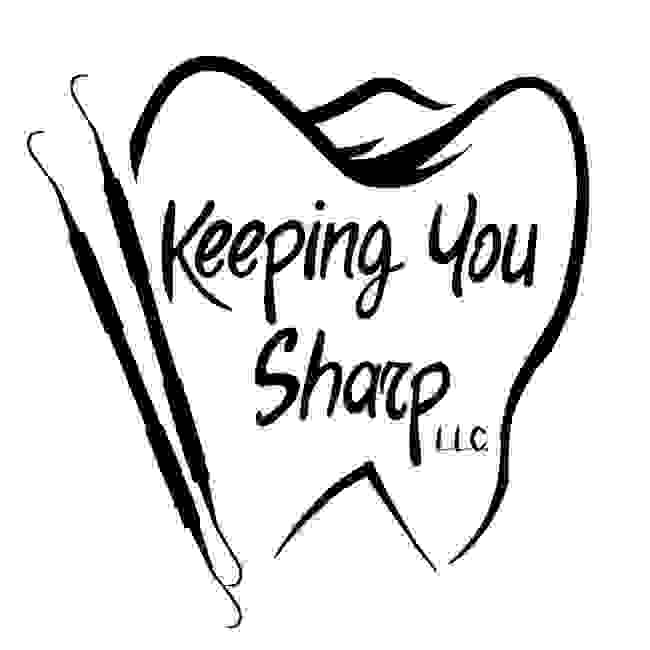 Dental Hygiene Instrument Sharpening Keeping You Sharp, LLC