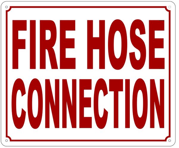 FIRE HOSE CONNECTION SIGN (ALUMINUM SIGN SIZED 10X12)