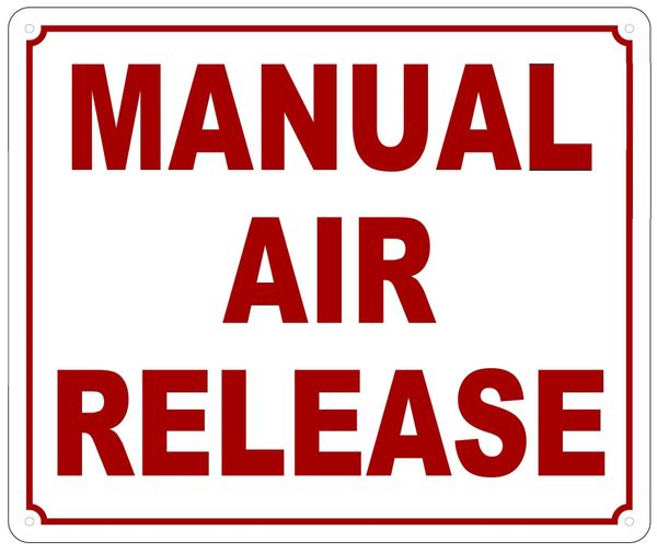 MANUAL AIR RELEASE SIGN (ALUMINUM SIGN SIZED 10X12)