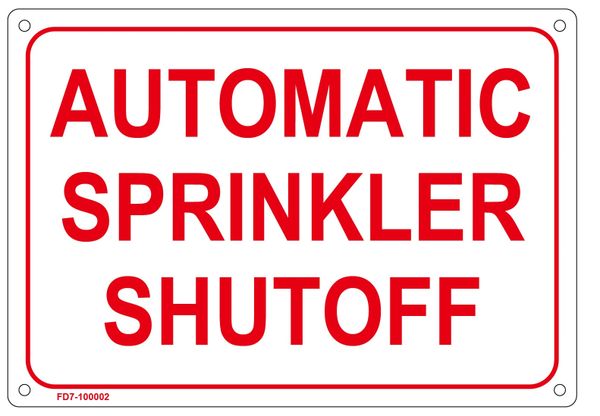 AUTOMATIC SPRINKLER SHUTOFF SIGN (ALUMINUM SIGN SIZED 7X10)