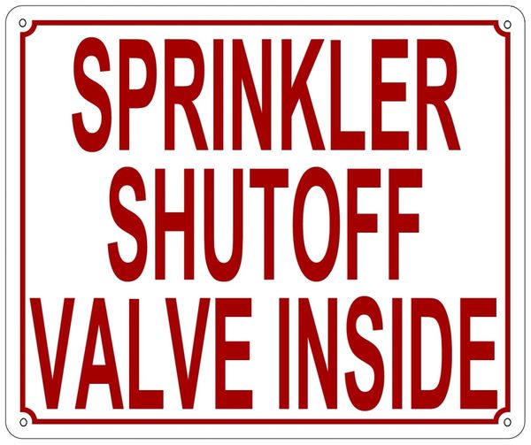 SPRINKLER SHUTOFF VALVE INSIDE SIGN (ALUMINUM SIGN SIZED 10X12)