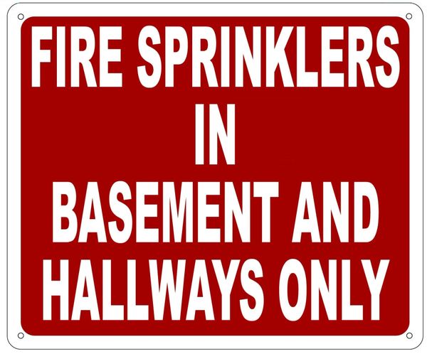 FIRE SPRINKLERS IN BASEMENT AND HALLWAYS ONLY SIGN- REFLECTIVE !!! (ALUMINUM 10X12)