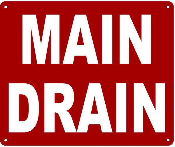 MAIN DRAIN SIGN- REFLECTIVE !!! (ALUMINUM 10X12)