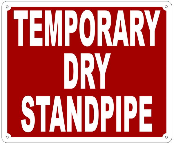 TEMPORARY DRY STANDPIPE SIGN- REFLECTIVE !!! (ALUMINUM 10X12)