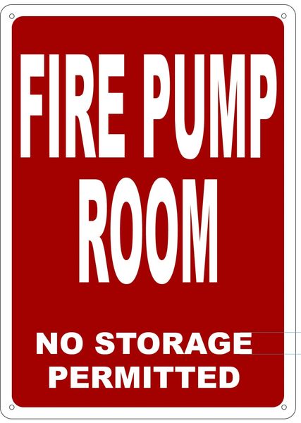 FIRE PUMP ROOM NO STORAGE PERMITTED SIGN- REFLECTIVE !!! (ALUMINUM 14X10)