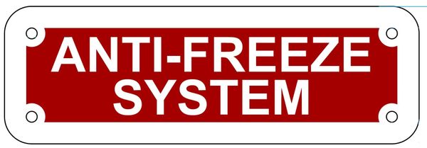 ANTI-FREEZE SYSTEM SIGN- REFLECTIVE !!! (ALUMINUM 2X6)