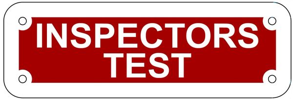 INSPECTORS TEST SIGN- REFLECTIVE !!! (ALUMINUM 2X6)