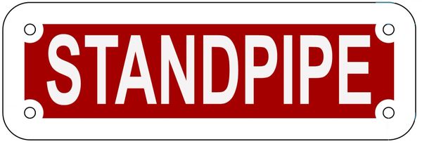 STANDPIPE SIGN- REFLECTIVE !!! (ALUMINUM 2X6)