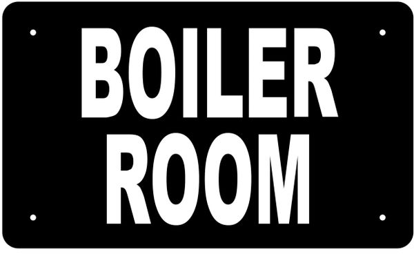 BOILER ROOM SIGN (ALUMINUM 6X10)