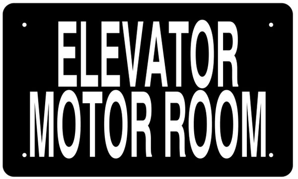 ELEVATOR MOTOR ROOM SIGN (ALUMINUM 6X10)