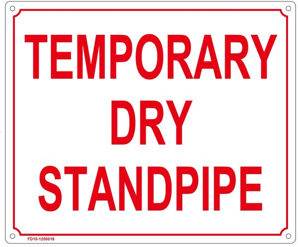 TEMPORARY DRY STANDPIPE SIGN (ALUMINUM SIGN SIZED 10X12)