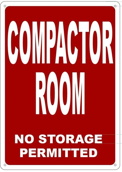 COMPACTOR ROOM NO STORAGE PERMITTED SIGN- REFLECTIVE !!! (ALUMINUM 14X10)