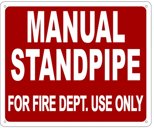 MANUAL STANDPIPE FOR FIRE DEPARTMENT USE ONLY SIGN- REFLECTIVE !!! (ALUMINUM 10X12)