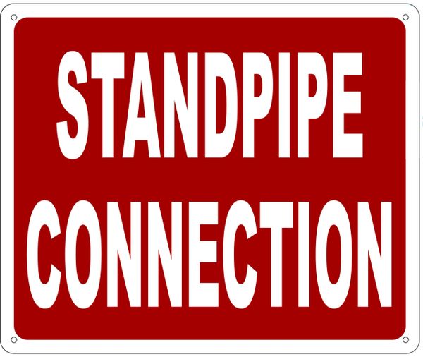 STANDPIPE CONNECTION SIGN- REFLECTIVE !!! (ALUMINUM 10X12)