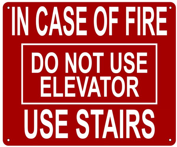 IN CASE OF FIRE USE STAIRS DO NOT USE ELEVATOR SIGN- REFLECTIVE !!! (ALUMINUM 10X12)