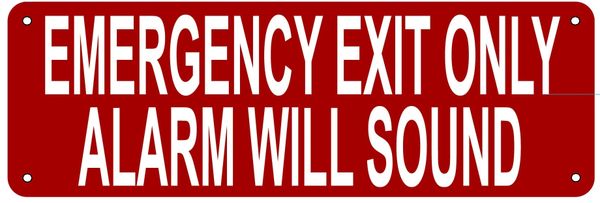 EMERGENCY EXIT ONLY ALARM WILL SOUND SIGN- REFLECTIVE !!! (ALUMINUM 4X12)