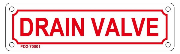 DRAIN VALVE SIGN (ALUMINUM SIGN SIZED 2X7)