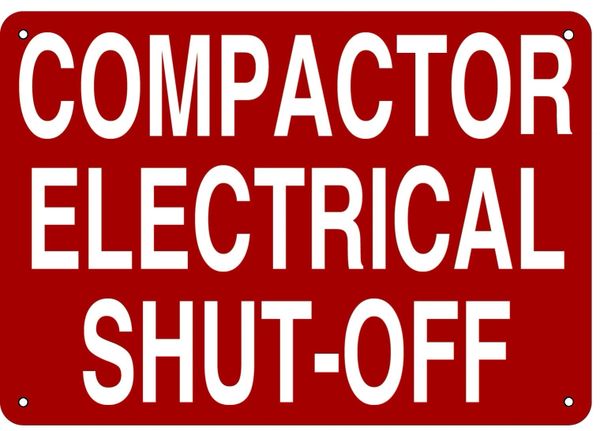 COMPACTOR ELECTRICAL SHUT-OFF SIGN- REFLECTIVE !!! (ALUMINUM 7X10)