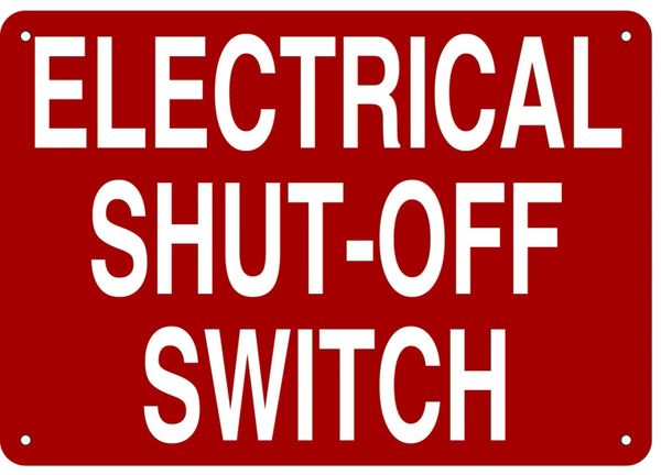 ELECTRICAL SHUT-OFF SWITCH SIGN- REFLECTIVE !!! (ALUMINUM 7X10)