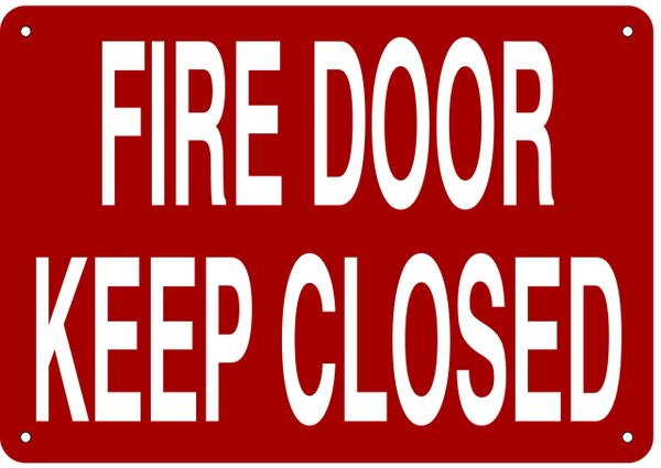 FIRE DOOR KEEP CLOSED SIGN- REFLECTIVE !!! (ALUMINUM 7X10)