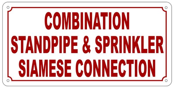COMBINATION STANDPIPE AND SPRINKLER SIAMESE CONNECTION SIGN- REFLECTIVE !!! (ALUMINUM 6X12)