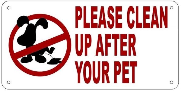 PLEASE CLEAN UP AFTER YOUR PET SIGN (ALUMINUM 5X10)