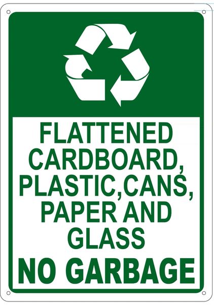 FLATTENED CARDBOARD, PLASTIC, CANS, PAPER AND GLASS NO GARBAGE SIGN (ALUMINUM 14X10)