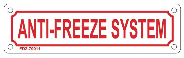 ANTI-FREEZE SYSTEM SIGN (ALUMINUM SIGN SIZED 2X7)