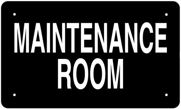 MAINTENANCE ROOM SIGN (ALUMINUM 6x10)