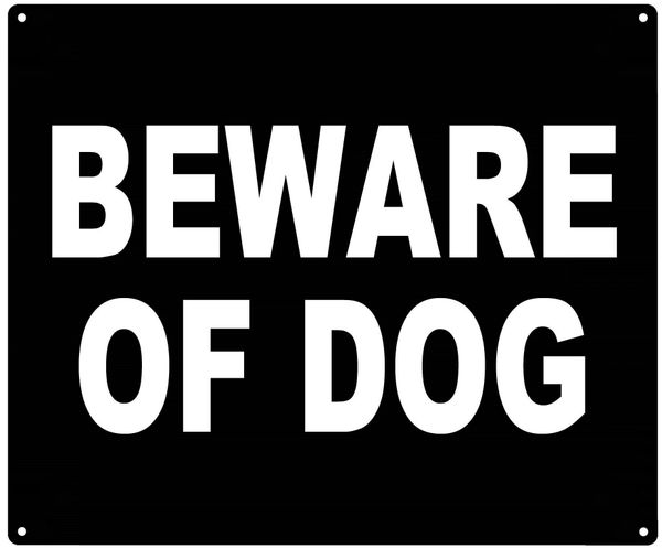 BEWARE OF DOG SIGN (ALUMINUM 10X12)