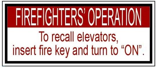 FIREFIGHTERS OPERATION TO RECALL ELEVATORS INSERT FIRE KEY AND TURN TO ON SIGN (ALUMINUM 1.5X3.5)