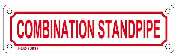 COMBINATION STANDPIPE SIGN (ALUMINUM SIGN SIZED 2X7)